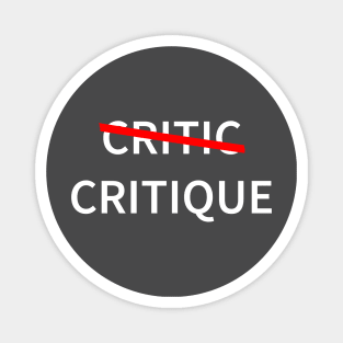 Critic Critique Magnet